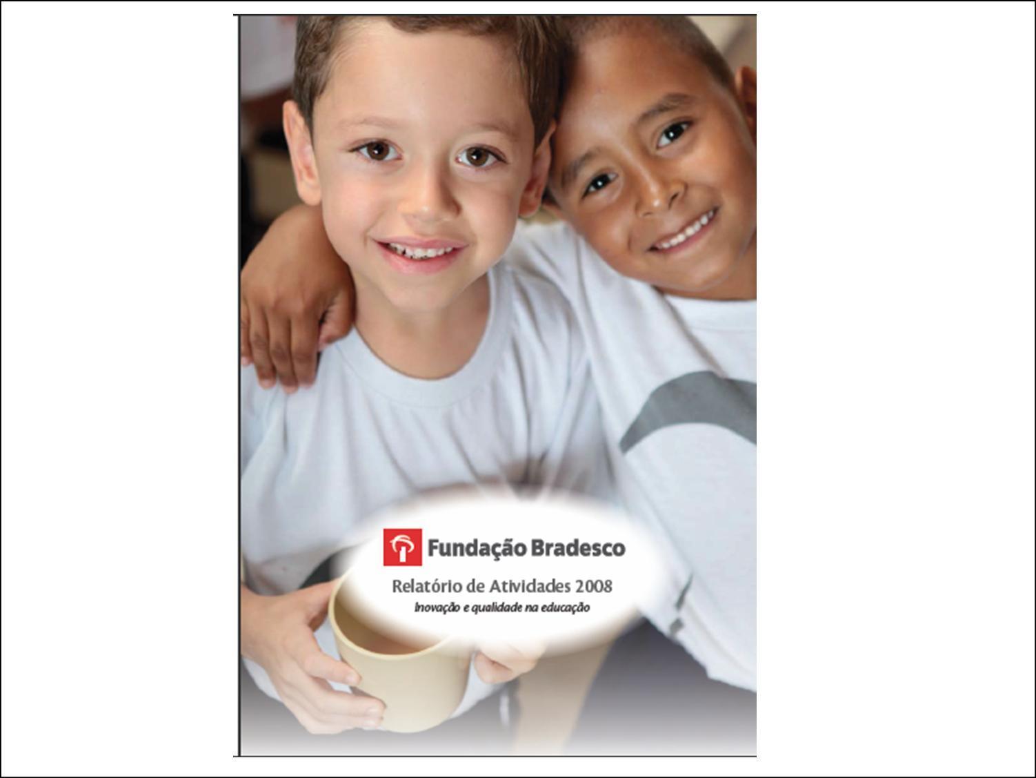 Relatório de Atividades Fundação Bradesco 2008